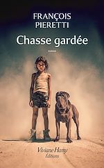 Télécharger le livre :  Chasse gardée