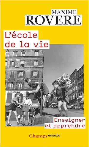 Téléchargez le livre :  L'école de la vie. Enseigner et apprendre