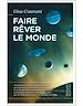 Télécharger le livre :  Faire rêver le monde