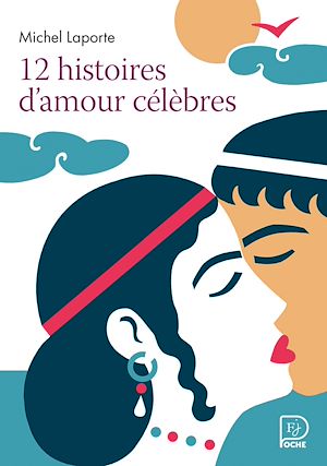 Téléchargez le livre :  12 histoires d'amour célèbres