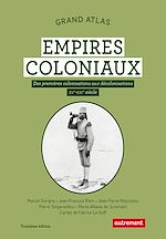 Télécharger le livre :  Grand Atlas des empires coloniaux. Des premières colonisations aux décolonisations (XV?-XXI? siècle)