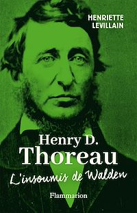 Téléchargez le livre :  Henry D. Thoreau. L'insoumis de Walden