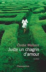 Download this eBook Juste un chagrin d'amour