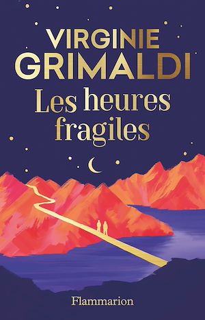 Téléchargez le livre :  Les heures fragiles - Édition collector