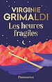 Télécharger le livre :  Les heures fragiles - Édition collector