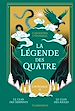 Télécharger le livre :  La légende des Quatre (L'Intégrale 2)