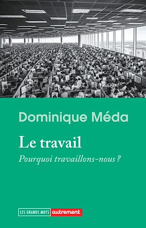 Téléchargez le livre :  Le travail. Pourquoi travaillons-nous ?