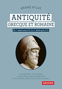 Téléchargez le livre :  Grand Atlas de l'Antiquité grecque et romaine. Du Ve siècle avant J.-C. au VIe siècle après J.-C.