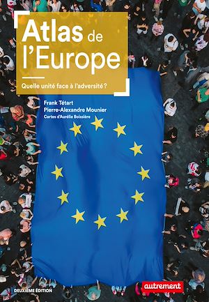 Téléchargez le livre :  Atlas de l'Europe. Quelle unité face à l'adversité ?