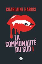 Télécharger le livre :  La communauté du Sud (Intégrale 1) - Tomes 1, 2 et 3 - Quand le danger rôde, Disparition à Dallas, Mortel corps à corps
