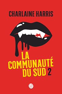 Télécharger le livre : La communauté du Sud (Intégrale 2) - Tomes 4, 5 et 6 - Les sorcières de Shreveport, La morsure de la panthère, La reine des vampires