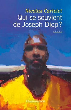 Téléchargez le livre :  Qui se souvient de Joseph Diop ?