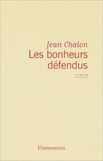 Télécharger le livre :  Les Bonheurs défendus