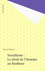Télécharger le livre :  Socialisme : Le droit de l'homme au bonheur