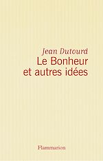 Télécharger le livre :  Le Bonheur et autres idées