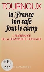 Download this eBook La France, ton café fout le camp