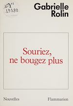 Download this eBook Souriez, ne bougez plus