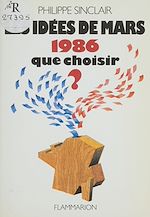 Download this eBook Les Idées de mars 1986 : Que choisir ?