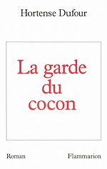 Télécharger le livre :  La garde du cocon
