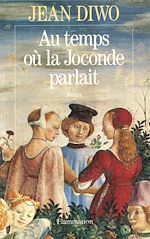 Télécharger le livre :  Au temps où la Joconde parlait