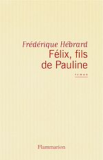 Télécharger le livre :  Félix fils de Pauline
