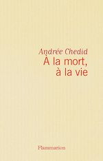 Télécharger le livre :  A la mort, à la vie
