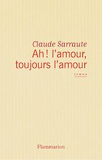 Télécharger le livre :  Ah ! l'amour, toujours l'amour