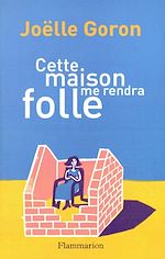 Télécharger le livre :  Cette maison me rendra folle