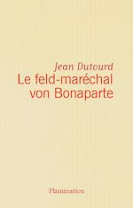 Télécharger le livre :  Le feld-maréchal von Bonaparte