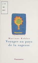 Télécharger le livre :  Voyages au pays de la sagesse