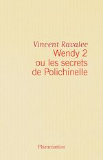 Télécharger le livre :  Wendy2 ou les secrets de Polichinelle