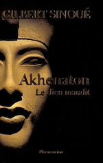 Télécharger le livre :  Akhenaton : Le dieu maudit