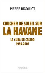Télécharger le livre :  Coucher de soleil sur La Havane. La Cuba de Castro