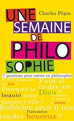 Télécharger le livre :  Une semaine de philosophie