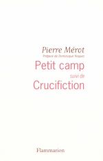Télécharger le livre :  Petit camp, suivi de Crucifiction