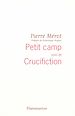 Télécharger le livre :  Petit camp, suivi de Crucifiction