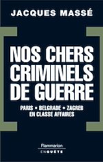 Télécharger le livre :  Nos chers criminels de guerre