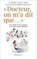 Télécharger le livre :  Docteur, on m'a dit que...
