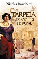 Télécharger le livre :  Tarpeïa, les venins de Rome