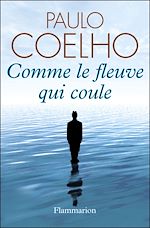 Télécharger le livre :  Comme le fleuve qui coule. Récits 1985-2005