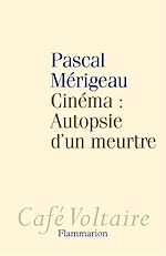 Télécharger le livre :  Cinéma : Autopsie d'un meurtre