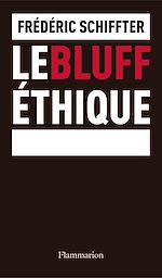 Télécharger le livre :  Le Bluff éthique