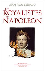 Télécharger le livre :  Les Royalistes et Napoléon