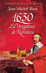 Télécharger le livre :  L'Espion de la Couronne (Tome 1) - 1630, La Vengeance de Richelieu
