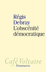 Télécharger le livre :  L'Obscénité démocratique