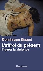 Télécharger le livre :  L'effroi du présent. Figurer la violence