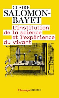 Téléchargez le livre :  L'institution de la science et l'expérience du vivant