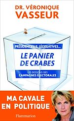 Télécharger le livre :  Le Panier de crabes. Les dessous des campagnes électorales