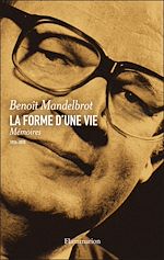 Télécharger le livre :  La forme d'une vie. Mémoires (1924-2010)