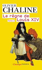 Télécharger le livre :  Le règne de Louis XIV (Tome 2) - Vingt millions de français et Louis XIV